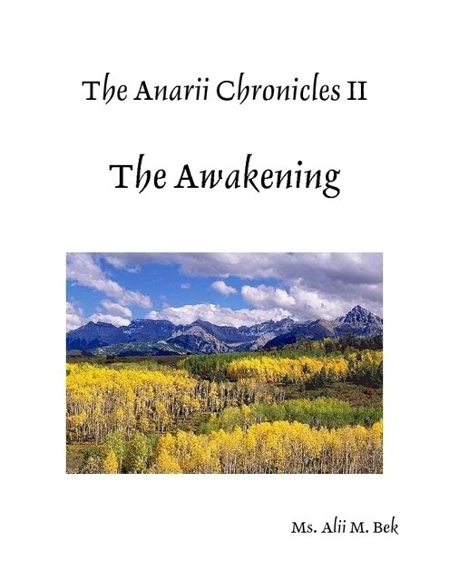 The Anarii Chronicles 2 – The Awakening, Alii M.Bek