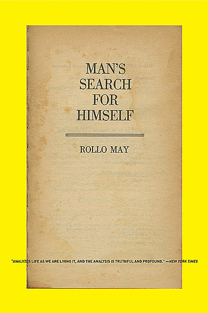 Man's Search for Himself, Rollo May