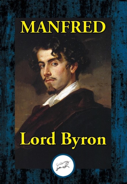Manfred, Lord George Gordon Byron
