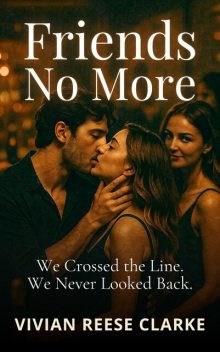 Friends No More, Vivian Reese Clarke