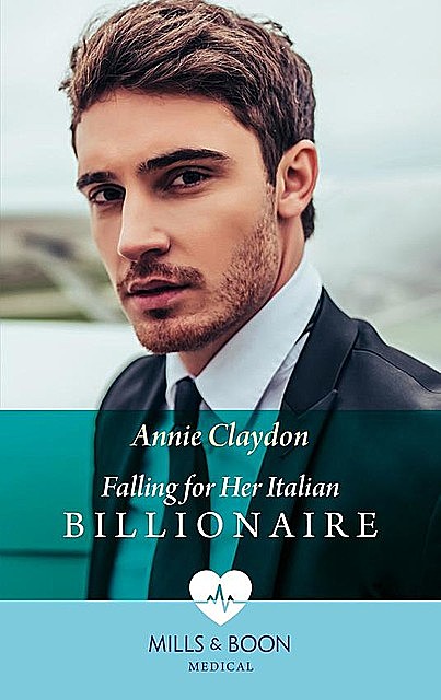 Falling For Her Italian Billionaire, Annie Claydon