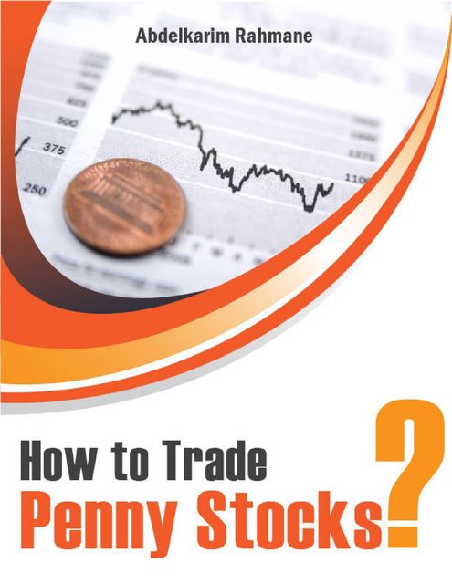 How to Trade Penny Stocks, Abdelkarim Rahmane