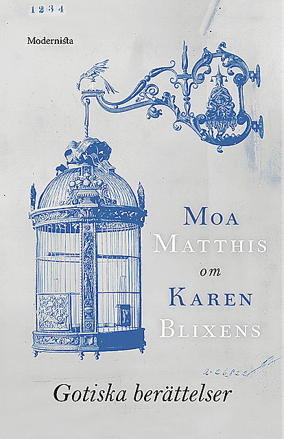Om Gotiska berättelser av Karen Blixen, Moa Matthis