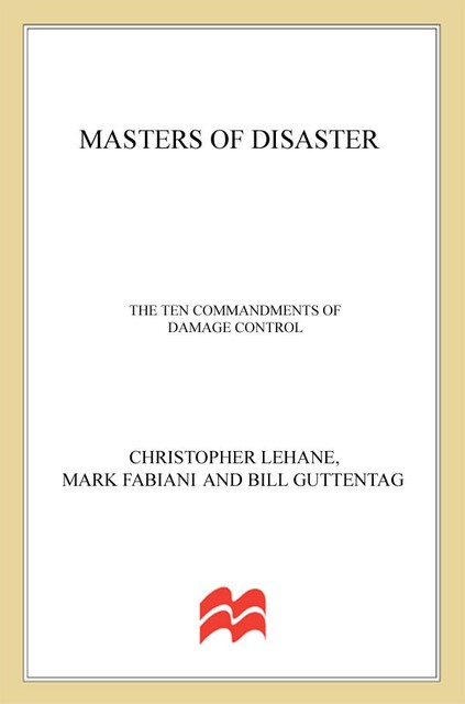 Masters of Disaster: The Ten Commandments of Damage Control, Bill Guttentag, Christopher Lehane, Mark Fabiani