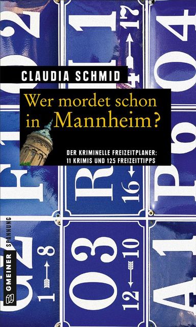 Wer mordet schon in Mannheim, Claudia Schmid