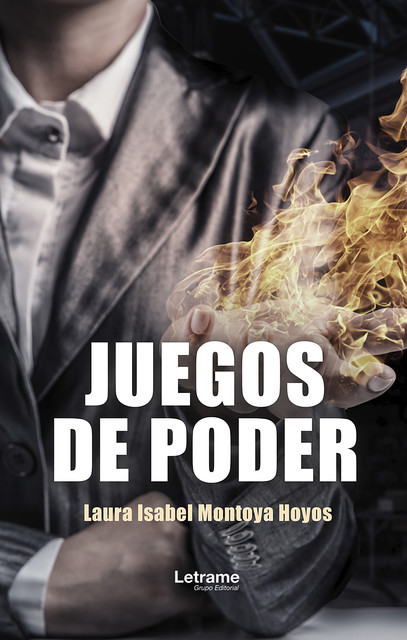 Juegos de poder, Laura Isabel Montoya Reyes