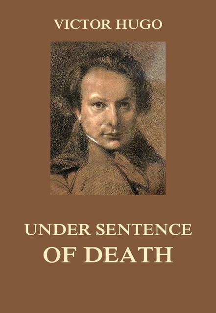 Under Sentence of Death, Victor Hugo
