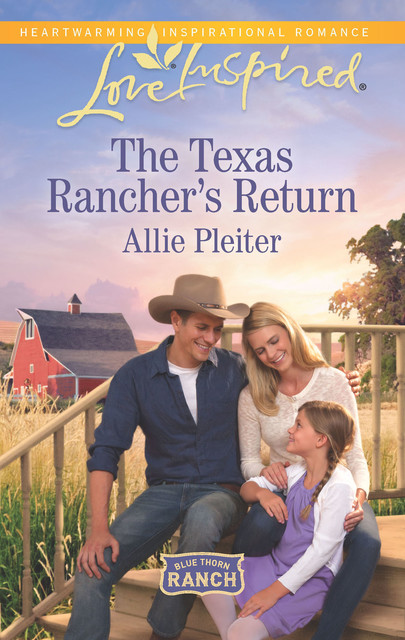 The Texas Rancher’s Return, Return Allie Pleiter