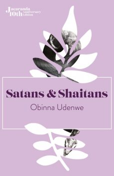 Satans and Shaitans, Obinna Udenwe