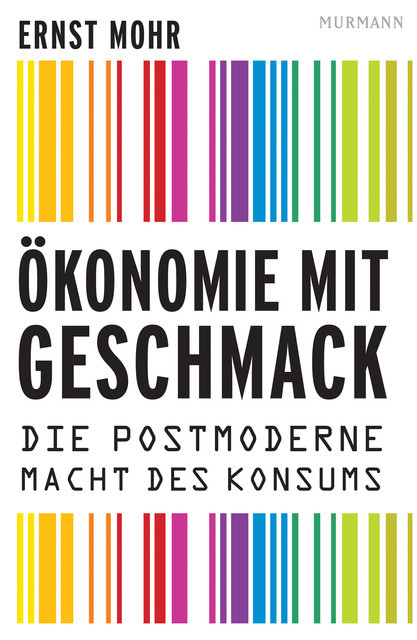 Ökonomie mit Geschmack, Ernst Mohr