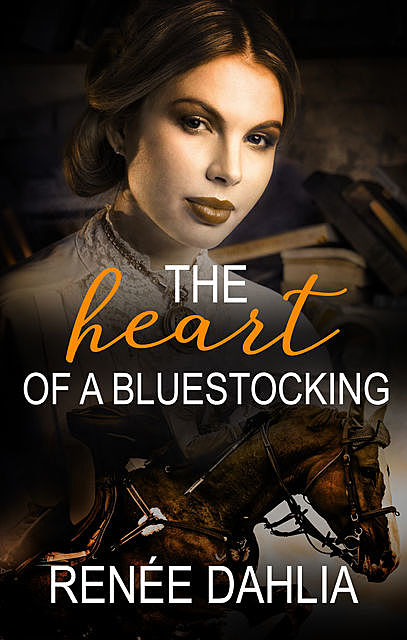 The Heart Of A Bluestocking, Renee Dahlia