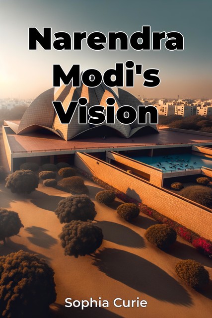 Narendra Modi's Vision, Sophia Curie