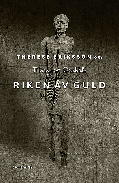 Om Riken av guld av Margaret Drabble, Therese Eriksson