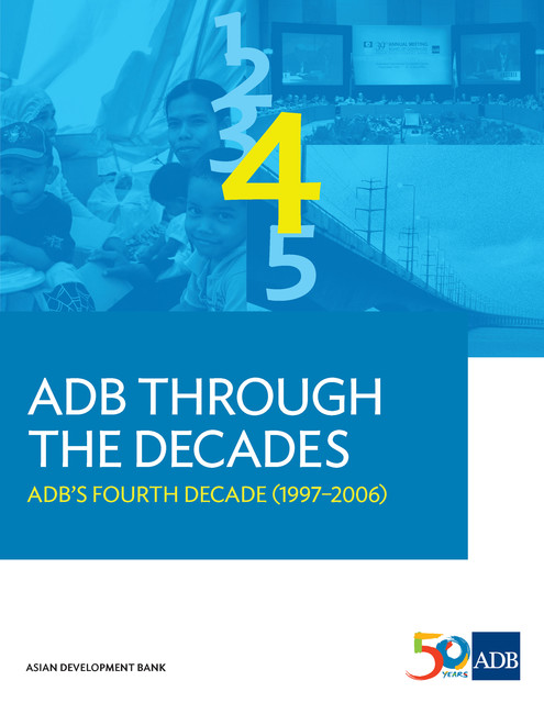 ADB Through the Decades: ADB's Fourth Decade (1997–2006), Asian Development Bank