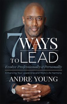 7 Ways to Lead, Andre Young