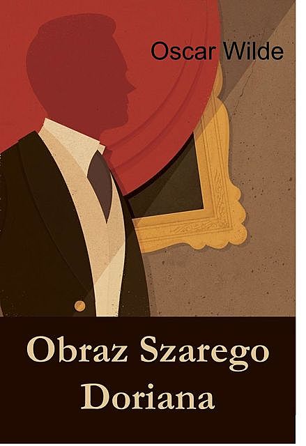 Obraz Szarego Doriana, Oscar Wilde