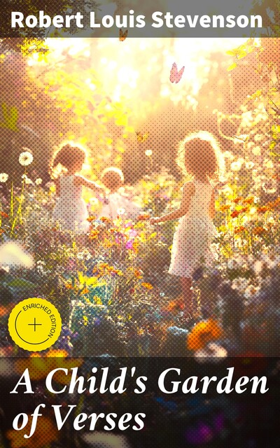 A Child's Garden of Verses, Robert Louis Stevenson