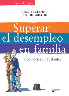 Superar el desempleo en familia, Sophie Guillou, Ginette Lespine