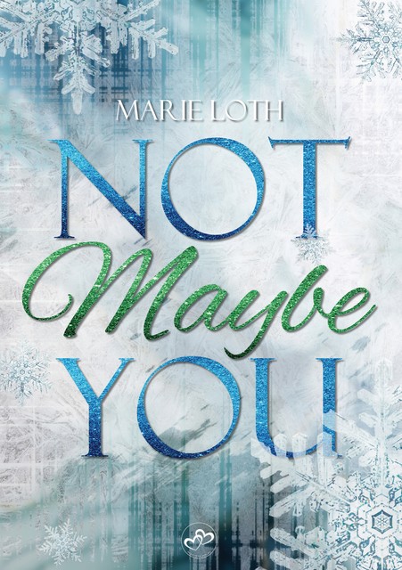 Maybe, Marie Loth