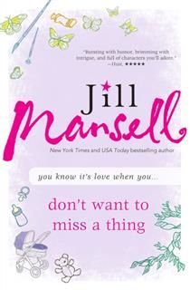 Don't Want to Miss a Thing, Jill Mansell
