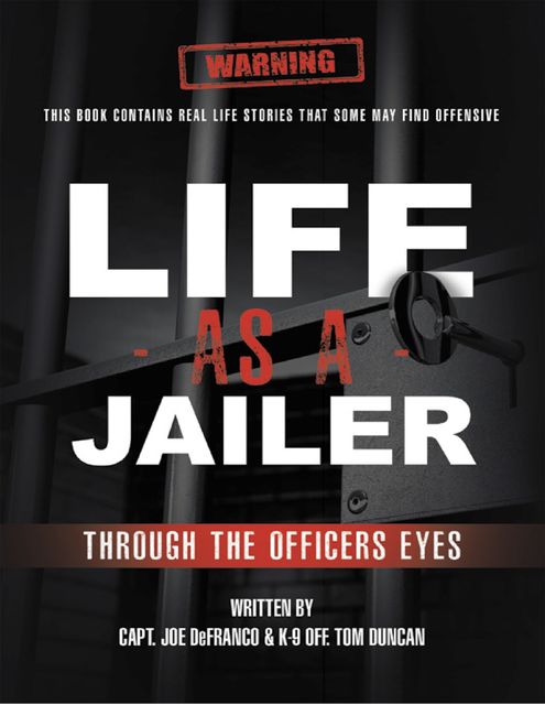 Life As a Jailer: Through the Officers Eyes, Capt. Joe DeFranco, K-9 Off. Tom Duncan