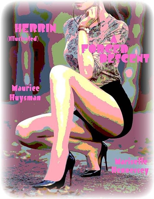 Herrin (Illustrated) – A Forced Descent, Maurice Huysman, Marisette Hennessey