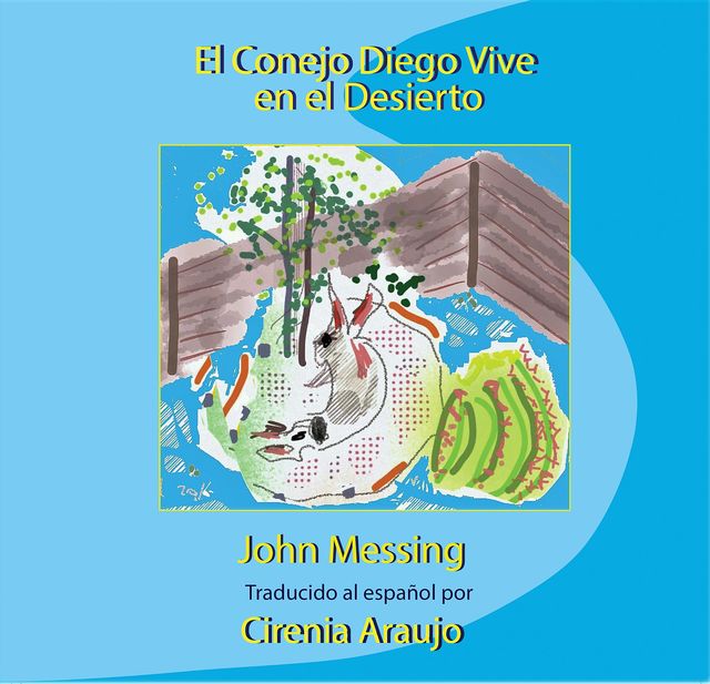 El Conejo Diego Vive En El Desierto, John H. Messing
