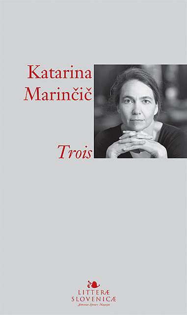 Trois, Katarina Marinčič