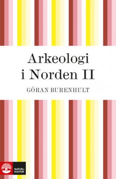 Arkeologi i Norden II, Göran Burenhult
