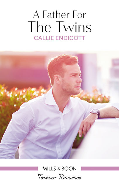 A Father For The Twins, Callie Endicott