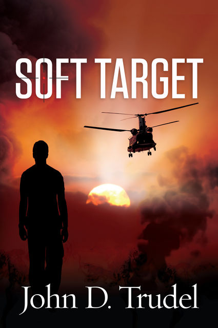 Soft Target, John D Trudel