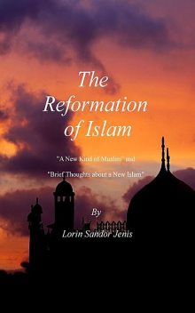 The Reformation of Islam, Lorin Jenis