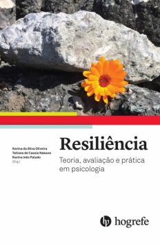 Resiliência, Tatiana de Cássia Nakano, Karina Inês Paludo, Karina da Silva Oliveira