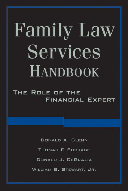 Family Law Services Handbook, Donald A.Glenn, Donald DeGrazia, Thomas F.Burrage, William Stewart