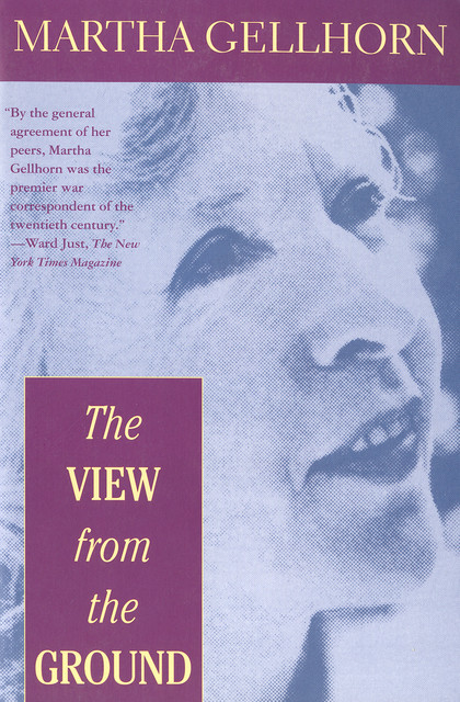 The View from the Ground, Martha Gellhorn