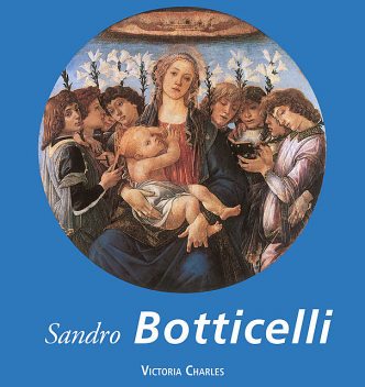 Sandro Botticelli, Victoria Charles