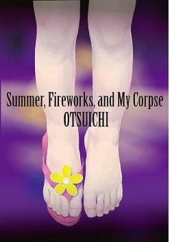 Summer，Fireworks，and My Corpse, Christopher Barzak, Otsuichi