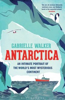 Antarctica, Gabrielle Walker