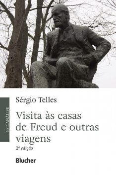 Visita às casas de Freud e outras viagens, Sérgio Telles