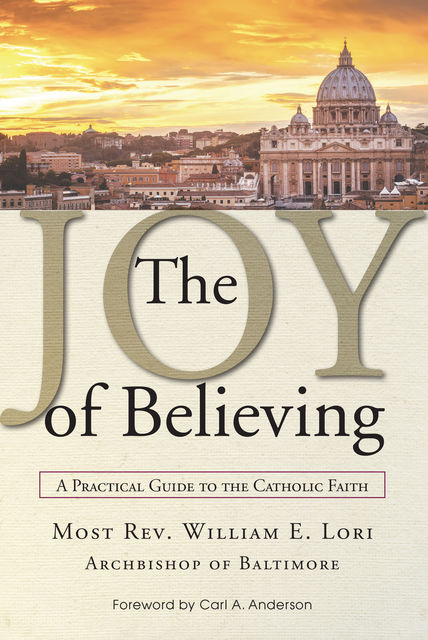 The Joy of Believing, Archbishop William Lori