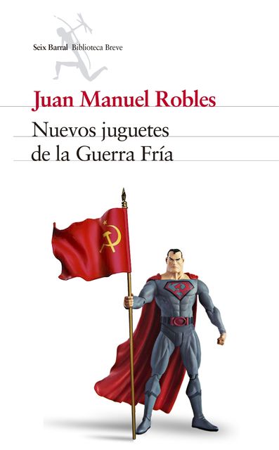 Nuevos juguetes de la guerra fría, Juan Manuel Robles
