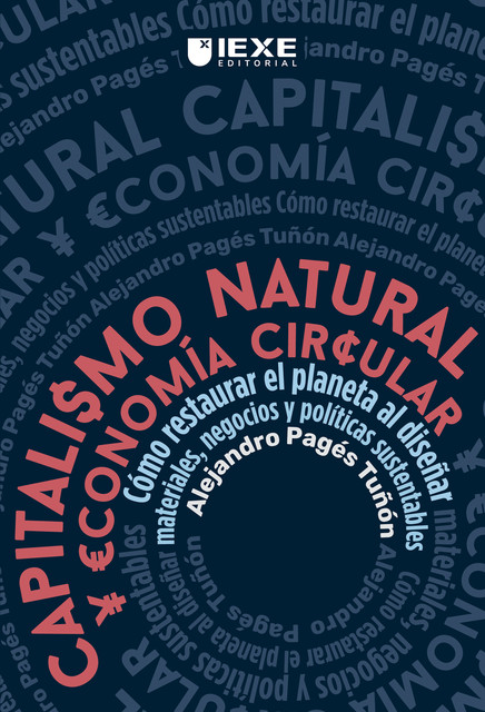 Capitalismo Natural y Economía Circular, Alejandro Pagés Tuñón