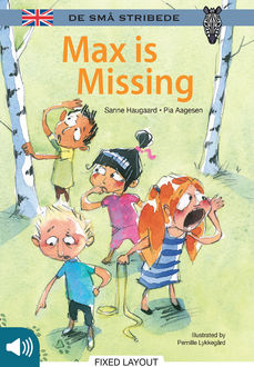 Kommas Easy Reading: Max is Missing – niv. 1, Pia Aagesen, Sanne Haugaard