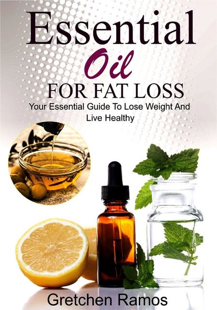 Essential Oils For Fat Loss, Gretchen Ramos