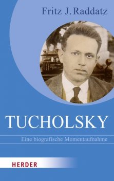 Tucholsky, Fritz J. Raddatz