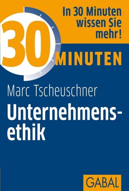30 Minuten Unternehmensethik, Marc Tscheuschner