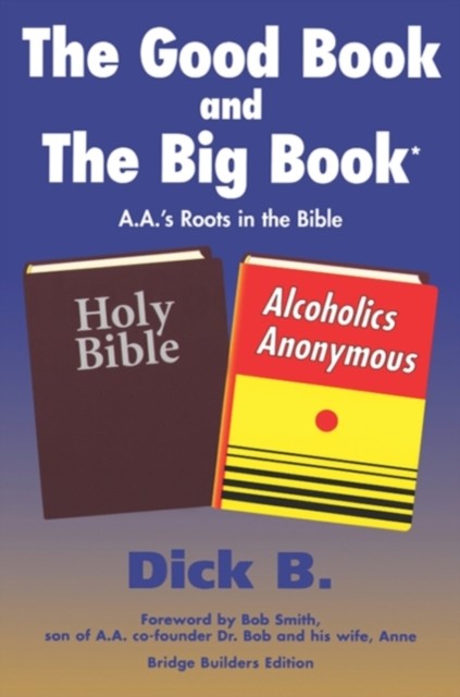 Good Book and The Big Book, Dick B.