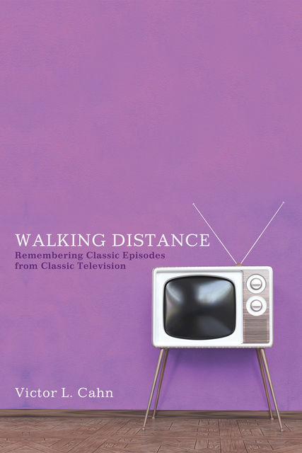 Walking Distance, Victor Cahn