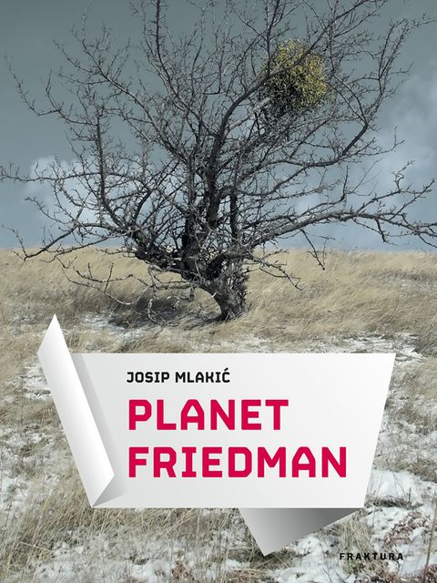 Planet Friedman, Josip Mlakic