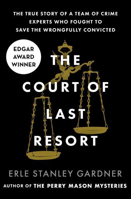 The Court of Last Resort, Erle Stanley Gardner